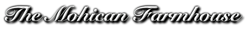 The Mohican Farmhouse